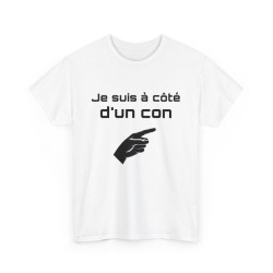 Tee Shirt Je Suis à Côté...