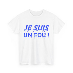 Tee-Shirt humour Je Suis un...