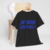 Tee-Shirt humour Je Suis un Fou !  Bleu idée cadeau amusant drôle rigolo pour homme