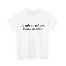 Tee-Shirt Je Suis Un Adulte...