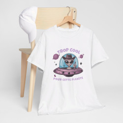 T shirt Alien Trop Cool Pour Cette Planète - Homme/Femme idée cadeau humour drôle amusant