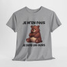 T shirt Animal Je suis un ours idée cadeau humour drole amusant humoristique pour homme et femme