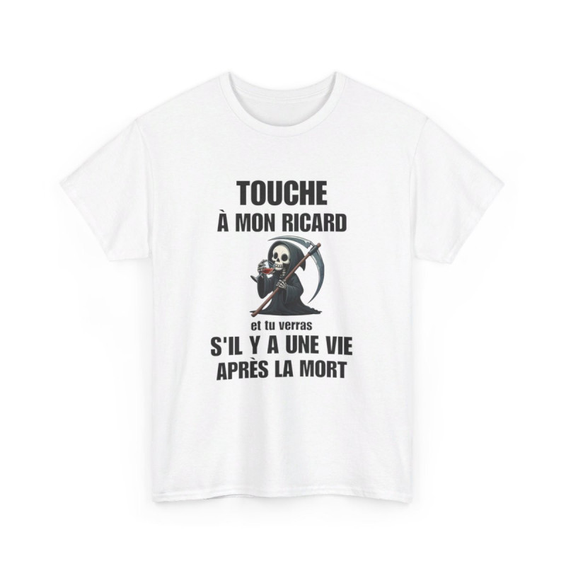 T-shirt Humour Touche à Mon Ricard idée cadeau amusant drôle pour homme et femme