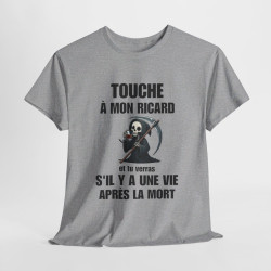 T-shirt Humour Touche à Mon Ricard idée cadeau amusant drôle pour homme et femme