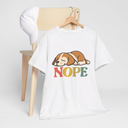 T-shirt Chien "NOPE" -  idée cadeau Humour et Détente, Homme et Femme