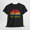 T-shirt Alien  "Ew, People" - idée cadeau Humour Amusant, Pour Homme et Femme