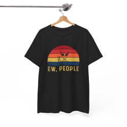 T-shirt Alien  "Ew, People" - idée cadeau Humour Amusant, Pour Homme et Femme