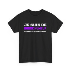 T shirt Humour "Je suis de...