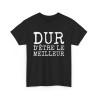 T shirt Humour Homme "Dur d'être le meilleur" - idée Cadeau drôle amusant fun