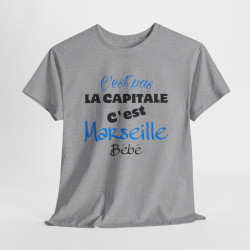 Tee shirt humour C'est pas la capitale c'est Marseille bébé idée cadeau pour Homme et Femme T shirt
