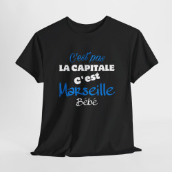 Tee shirt humour C'est pas la capitale c'est Marseille bébé idée cadeau pour Homme et Femme