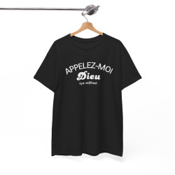 T shirt Humour Appelez-moi Dieu (ça Suffira) idée cadeau amusant fun drôle pour homme
