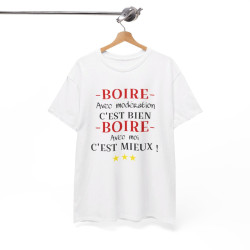 Tee shirt humour Boire avec modération idée cadeau amusant drôle pour Homme et Femme T shirt