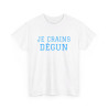 Tee-shirt Humour "Je crains dégun" pour Homme et Femme