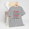 Tee shirt humour Boire avec modération idée cadeau amusant drôle pour Homme et Femme T shirt