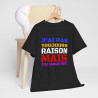 T shirt Humour "J'ai pas toujours raison mais j'ai jamais tort" idée cadeau amusant Pour Homme et Femme