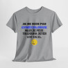 Tee Shirt Humour "Je ne suis pas gynécologue mais je peux toujours jeter un oeil" - Pour Homme