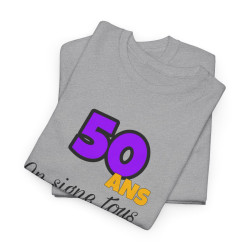 Tee Shirt Anniversaire "50 Ans, On Signe Tous" - Pour Homme et Femme