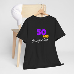T shirt Anniversaire "50 Ans, On Signe Tous" - Pour Homme et Femme