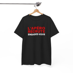 Tee Shirt Humour "L'Apéro Recrute, Engagez-vous" - Pour Homme et Femme