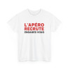 T Shirt Humour "L'Apéro Recrute, Engagez-vous" - Pour Homme et Femme