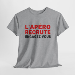 T Shirt Humour "L'Apéro Recrute, Engagez-vous" - Pour Homme et Femme