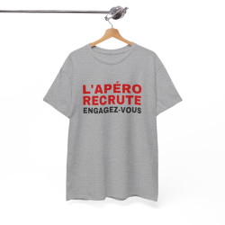 T Shirt Humour "L'Apéro Recrute, Engagez-vous" - Pour Homme et Femme