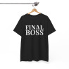 T Shirt "Final Boss" Humour - Pour Homme et Femme