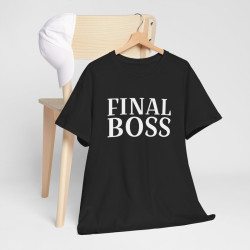 T Shirt "Final Boss" Humour - Pour Homme et Femme
