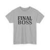 Tee Shirt "Final Boss" Humour - Pour Homme et Femme