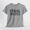 Tee Shirt "Final Boss" Humour - Pour Homme et Femme