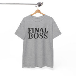 Tee Shirt "Final Boss" Humour - Pour Homme et Femme