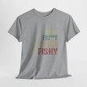 T-shirt Here Fishy Fishy Fishy – Pour Homme et Femme