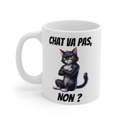 Mug "Chat va pas non ?"...