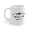 Mug "La Perfection n'Existe Pas Sauf Moi" – Tasse Céramique 325ml – Cadeau Humour et Confiance en Soi