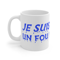 Mug "Je suis un fou !" –...