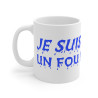 Mug "Je suis un fou !" – Tasse Céramique 325ml – Cadeau Humour et Fun