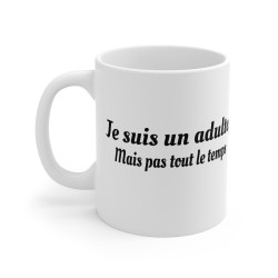 Mug "Je suis un adulte mais...