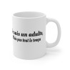 Mug "Je suis un adulte mais pas tout le temps" – Tasse Céramique 325ml – Cadeau Humour et Auto-dérision