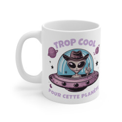 Mug "Trop Cool pour cette...