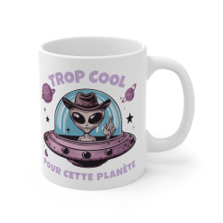 Mug "Trop Cool pour cette Planète" avec Extraterrestre – Tasse Céramique 325ml – Cadeau Humour et Science-Fiction