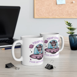 Mug "Trop Cool pour cette Planète" avec Extraterrestre – Tasse Céramique 325ml – Cadeau Humour et Science-Fiction
