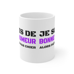 Mug Humour "Je Suis de Bonne Humeur" - Cadeau Drôle Adulte