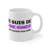Mug Humour "Je Suis de Bonne Humeur" - Cadeau Drôle Adulte