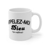 Mug Humour "Appelez-moi Dieu (Ça Suffira)" - Cadeau Drôle