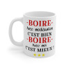 Mug Humour "Boire Avec Moi C'est Mieux" - Cadeau Drôle
