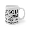 Mug Humour "Cet Homme Est Pris Par Une Femme Fantastique"