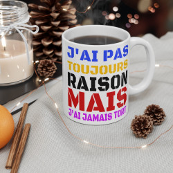 Mug Humour "J'ai Jamais Tort" - Cadeau Drôle et Décalé