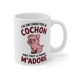 Mug "J'ai un caractère de cochon, mais tout le monde m'adore" - idée cadeau Humour