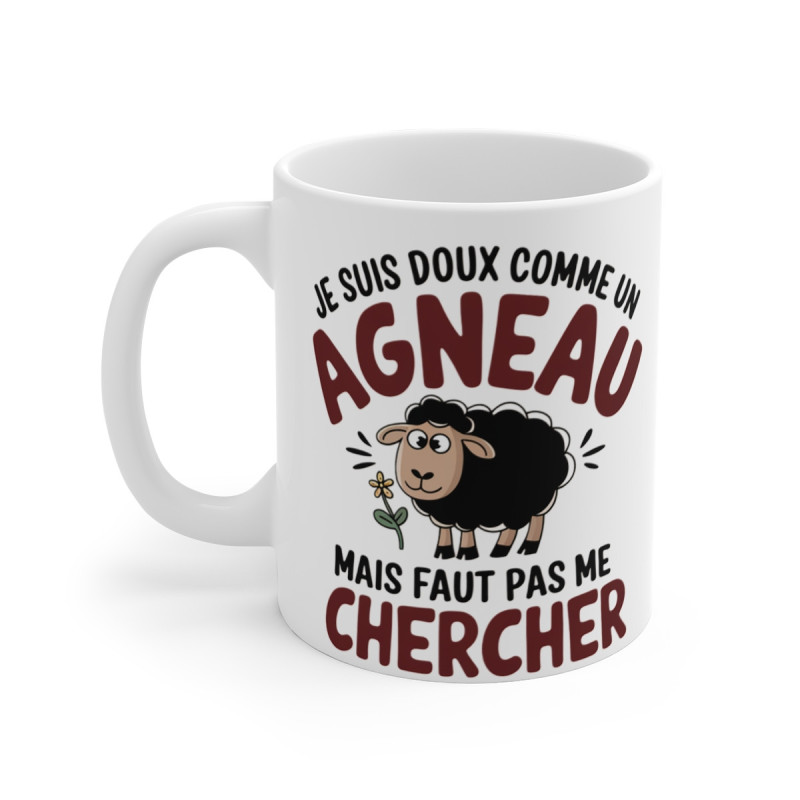 Mug "Je suis doux comme un Agneau mais faut pas me chercher" - idée cadeau Humour Mignon et Fun